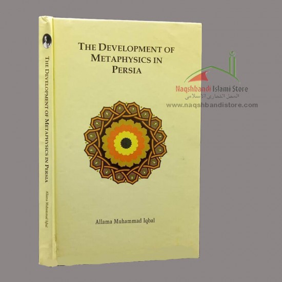 The Development of Metaphysics in Persia - Allama Iqbal